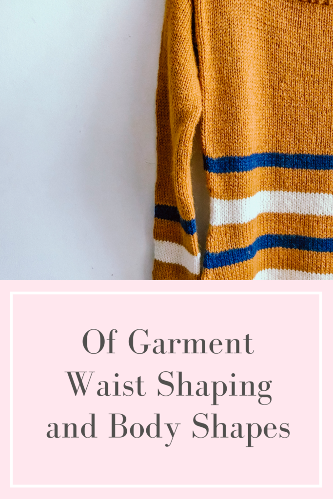 Of garment waist shaping and body shapes